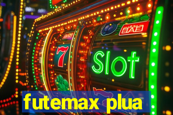 futemax plua